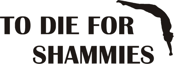 To Die For Shammies 